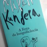 A Festa da Insignificância, Milan Kundera 2