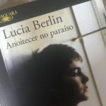 Anoitecer no Paraíso, Lucia Berlin 2