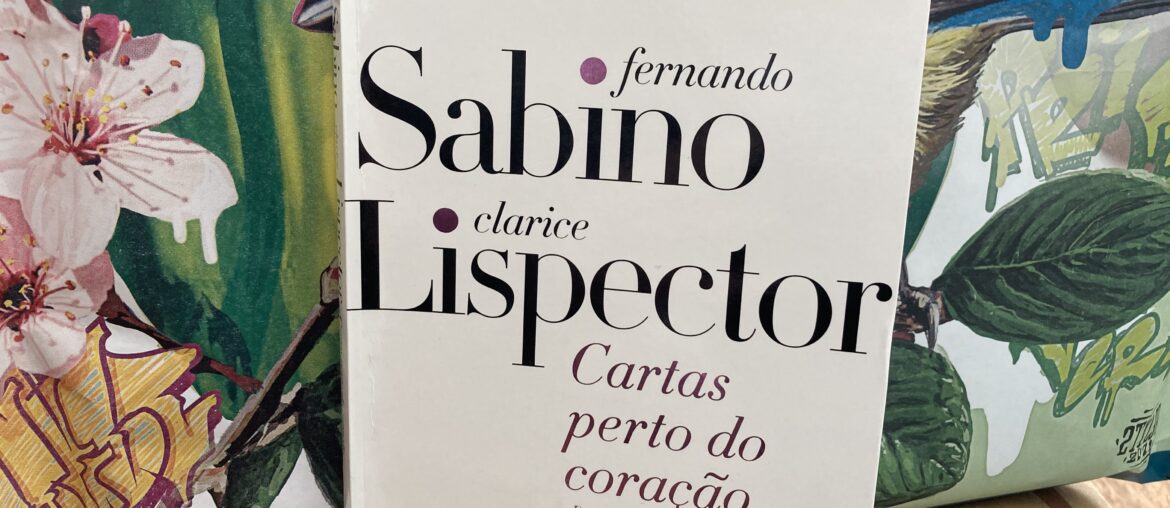 Cartas perto do coração, Fernando Sabino e Clarice Lispector 1