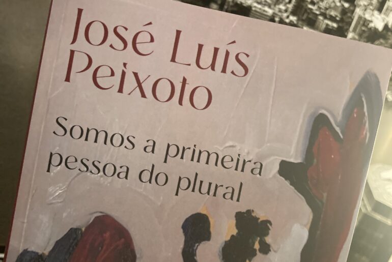 Somos a primeira pessoa do plural, José Luís Peixoto 10